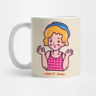 I Don't Know Mug